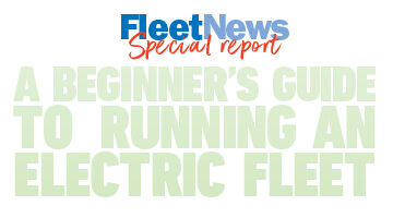 Fleet News special report A beginner's guide to running an electric fleet May 2023
